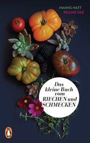 Das kleine Buch vom Riechen und Schmecken Hatt, Hanns/Dee, Regine 9783328601517