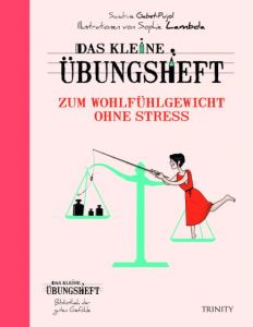 Das kleine Übungsheft - Zum Wohlfühlgewicht ohne Stress Gabet-Pujol, Sandrine 9783955501402