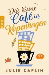 Das kleine Café in Kopenhagen Caplin, Julie 9783499275531