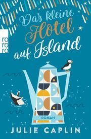 Das kleine Hotel auf Island Caplin, Julie 9783499003134