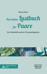 Das kleine Lustbuch für Paare Ecker, Diana 9783871598722