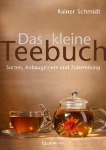 Das kleine Teebuch Schmidt, Rainer 9783991001850