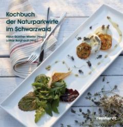Das Kochbuch der Naturparkwirte im Schwarzwald Klaus-Günther Wiesler/Lothar Burghardt 9783724516088