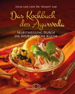 Das Kochbuch des Ayurveda Lad, Usha/Lad, Vasant (Dr.) 9783955820404