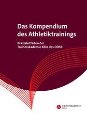 Das Kompendium des Athletiktrainings Trainerakademie Köln 9783948277390