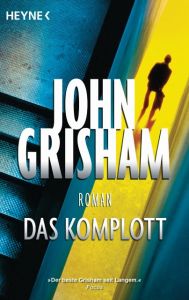 Das Komplott Grisham, John 9783453418028