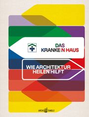 Das Kranke(n)haus Tanja C Vollmer/Andres Lepik/Lisa Luksch 9783966800259