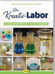 Das Kreativ-Labor Adolph, Simone/Ruffmann, Martina/Eschner, Uwe 9783960463139