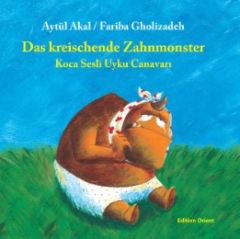 Das kreischende Zahnmonster/Koca Sesli Uyku Canavari Akal, Aytül 9783922825753