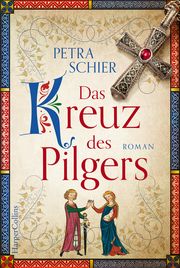 Das Kreuz des Pilgers Schier, Petra 9783749901586