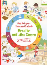 Das Krippen-Jahreszeitenbuch: Kreativ mit allen Sinnen  9783960461524