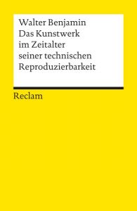 Das Kunstwerk im Zeitalter seiner technischen Reproduzierbarkeit Benjamin, Walter 9783150188309