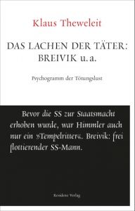 Das Lachen der Täter: Breivik u. a. Theweleit, Klaus 9783701716371