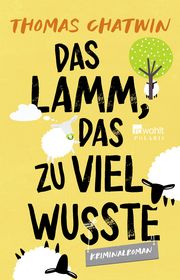 Das Lamm, das zu viel wusste Chatwin, Thomas 9783499010521