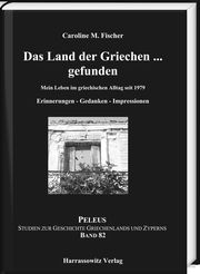 Das Land der Griechen ... gefunden Fischer, Caroline M 9783447109512