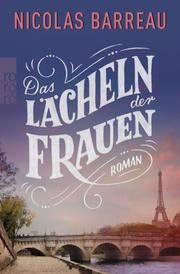 Das Lächeln der Frauen Barreau, Nicolas 9783499003769