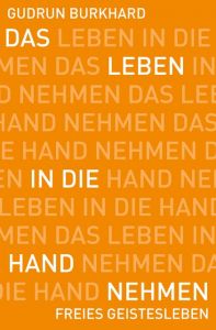 Das Leben in die Hand nehmen Burkhard, Gudrun 9783772528750