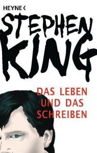 Das Leben und das Schreiben King, Stephen 9783453435742