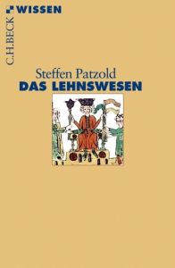 Das Lehnswesen Patzold, Steffen 9783406632358