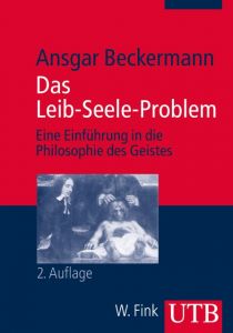 Das Leib-Seele-Problem Beckermann, Ansgar (Prof. Dr.) 9783825235925