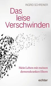 Das leise Verschwinden Schreiner, Ingrid 9783429058449