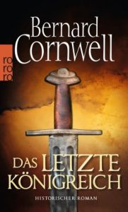 Das letzte Königreich Cornwell, Bernard 9783499242229