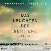 Das Leuchten der Rentiere Laestadius, Ann-Helén 9783987360671