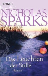 Das Leuchten der Stille Sparks, Nicholas 9783453405516