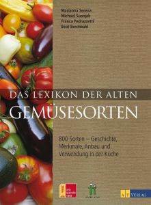 Das Lexikon der alten Gemüsesorten Suanjak, Michael/Brechbühl, Beat/Pedrazzetti, Franca 9783038006206