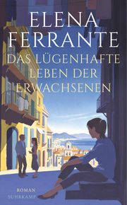 Das lügenhafte Leben der Erwachsenen Ferrante, Elena 9783518471685