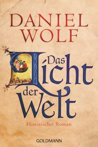 Das Licht der Welt Wolf, Daniel 9783442480500