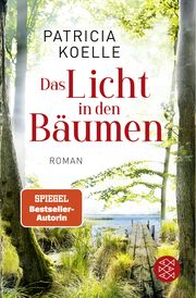 Das Licht in den Bäumen Koelle, Patricia 9783596707225