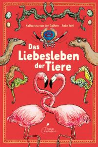 Das Liebesleben der Tiere Gathen, Katharina von der 9783954701698