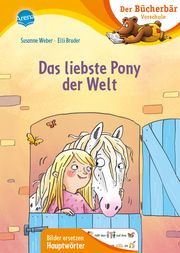 Das liebste Pony der Welt Weber, Susanne 9783401716671