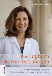 Das Logbuch der Hundertjährigen Göttert, Antje (Dr. med.) 9783948177072