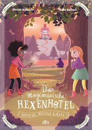 Das magimoxische Hexenhotel - Vorsicht, bissige Gäste! Rylance, Ulrike 9783423764292