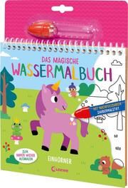 Das magische Wassermalbuch - Einhörner Svenja Pidde 9783743219380