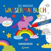 Das magische Wassermalbuch - Fantasiewesen Sabine Gschwender 9783743214682