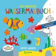 Das magische Wassermalbuch - Unter Wasser Sabine Gschwender 9783743214699