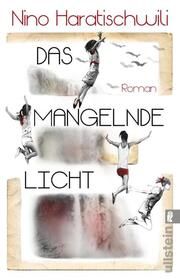 Das mangelnde Licht Haratischwili, Nino 9783548066707