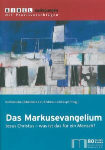 Das Markusevangelium Andreas Leinhäupl 9783940743848