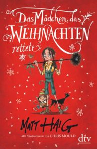 Das Mädchen, das Weihnachten rettete Haig, Matt 9783423281287