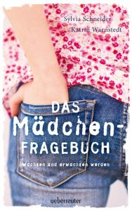 Das Mädchen-Fragebuch Schneider, Sylvia/Warnstedt, Katrin 9783764170332