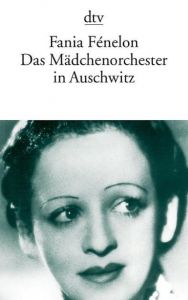 Das Mädchenorchester in Auschwitz Fénelon, Fania 9783423132916