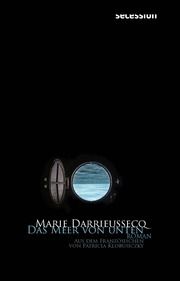 Das Meer von unten Darrieussecq, Marie 9783966390842