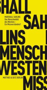 Das Menschenbild des Westens - Ein Missverständnis? Sahlins, Marshall 9783882215656