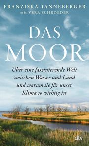 Das Moor Tanneberger, Franziska (Dr.)/Schroeder, Vera 9783423283243