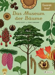 Das Museum der Bäume Kirkham, Tony/Scott, Katie 9783791375540