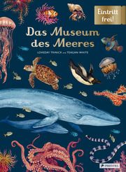 Das Museum des Meeres Trinick, Loveday/White, Teagan 9783791374628