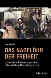 Das Nadelöhr der Freiheit Lucht, Harro 9783867324045